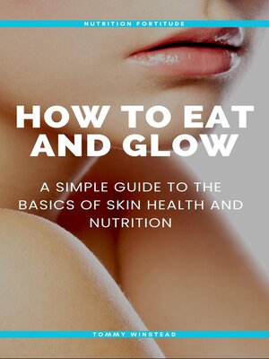 cover image of How to Eat and Glow